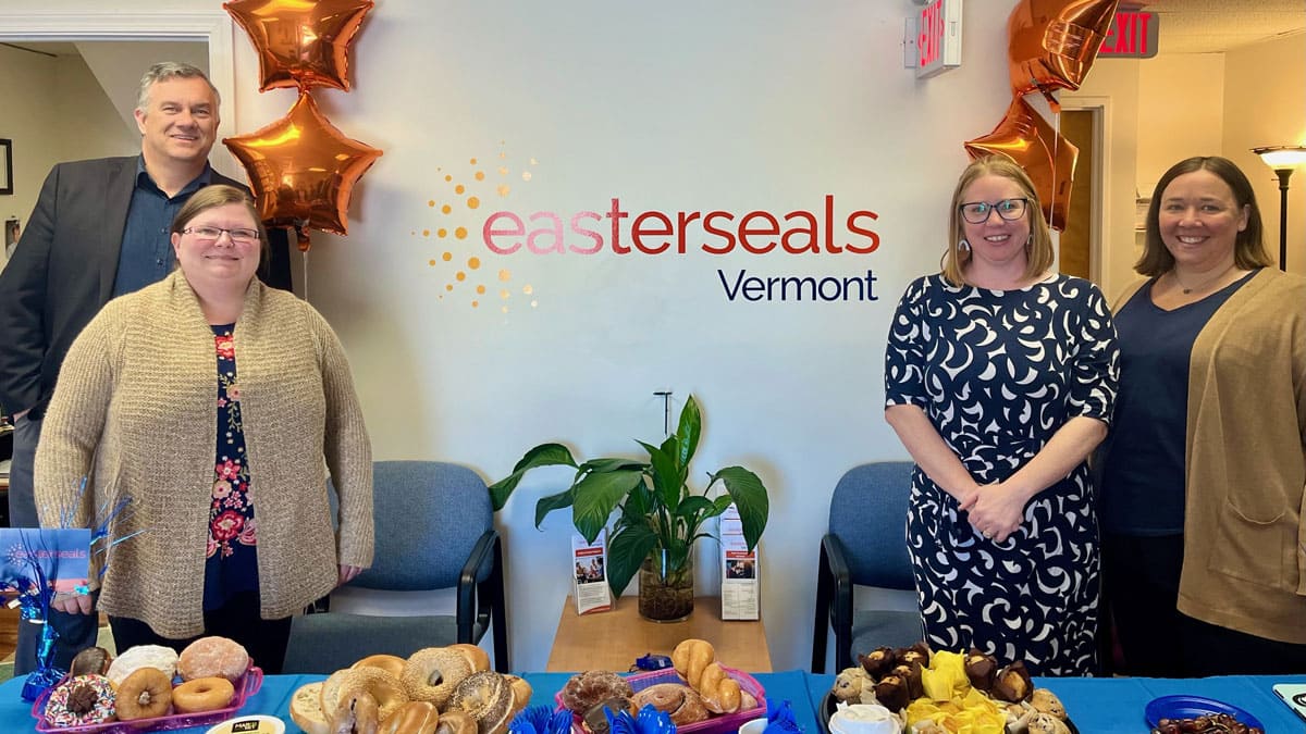 Pictured: (L-R) Easterseals VT staff: Phil Steadman, Jill Bamrick, Family Engagement Specialists, Katelynn Sweet, Senior Program Coordinator and Stephanie Senecal, Family Engagement Specialist.